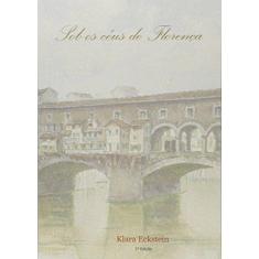 Imagem de Sob os Céus de Florença - Klara Eckstein - 9788592421717