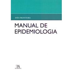 Imagem de Manual de Epidemiologia - Inês Fronteira - 9789724076850