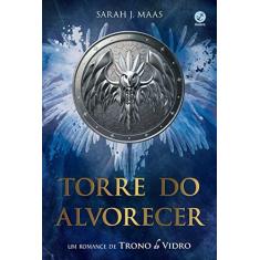 Imagem de Torre do Alvorecer. Um Romance de Trono de Vidro - Sarah J. Maas - 9788501114457