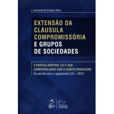Imagem de Extensão da Cláusula Compromissória e Grupos de Sociedades - De Campos Melo, Leonardo - 9788530941949