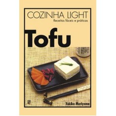 Imagem de Cozinha Light - Tofu Receitas Faceis e Pratic - Moriyama, Yukiko - 9788587679017