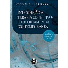 Imagem de Introdução À Terapia Cognitivo-Comportamental Contemporânea - Hofmann, Stefan G. - 9788582710944