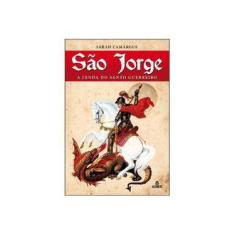 Imagem de São Jorge: A Lenda do Santo Guerreiro - Sarah Camargue - 9788598736488