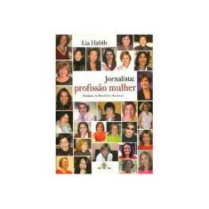 Imagem de Jornalista : Profissão Mulher - Habib, Lia - 9788598126111