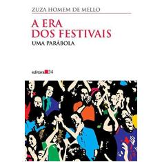 Imagem de A Era dos Festivais - Mello, Zuza Homem De - 9788573262728