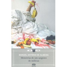 Imagem de Memórias de Um Sargento de Milícias - 33ª Ed. - Col. Bom Livro - Almeida, Manuel Antônio De - 9788508145973