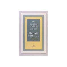 Imagem de Machado, Rosa & Cia - Almeida, Jose Mauricio Gomes D - 9788574751658