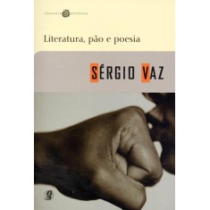 Imagem de Literatura, Pão e Poesia - Col. Literatura Periférica - Vaz, Sérgio - 9788526015784