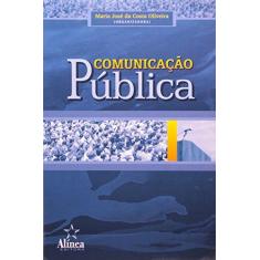 Imagem de Comunicação Pública - Oliveira, Maria José Da Costa - 9788575160800