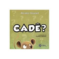 Imagem de Cadê? - Goulart, Alcides - 9788599987384