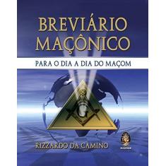 Imagem de Breviário Macônico para o Dia a Dia Maçom - Rizzardo Da Camino - 9788537002926
