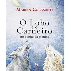 Imagem de Lobo e o Carneiro no Sonho da Menina, O - Marina Colasanti - 9788526012097