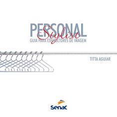 Imagem de Personal Stylist. Guia Para Consultores de Imagem - Capa Comum - 9788539608553