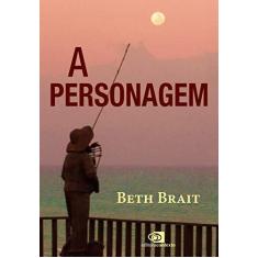 Imagem de A Personagem - Beth Brait - 9788552000006