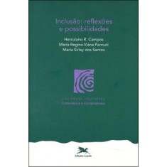 Imagem de Inclusão - Reflexões e Possibilidades - Campos, Herculano Ricardo; Santos, Maria Sirley Dos; Pannuti, Maria Regina Viana - 9788515037148