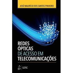 Imagem de REDES OPTICAS DE ACESSO EM TELECOMUNICACOES - Pinheiro, Jose Mauricio Dos S. - 9788535286120
