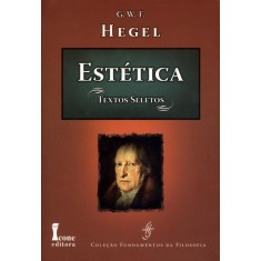 Imagem de Estética - Textos Seletos - Col. Fundamentos da Filosofia - Hegel, Georg Wilhelm Friedrich - 9788527411905