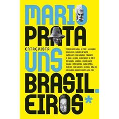 Imagem de Mario Prata Entrevista Uns Brasileiros - Capa Comum - 9788501104274