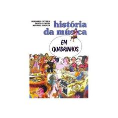 Imagem de Historia da Musica - Em Quadrinhos - 2ª Ed. 2010 - Deyries, Bernard - 9788578272326