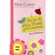 Imagem de As Leis de Allie Finkle para Meninas - Dia da Mudança - Cabot, Meg - 9788501080974