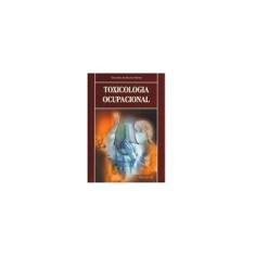 Imagem de Toxicologia Ocupacional - Michel, Oswaldo Da Rocha - 9788573094565
