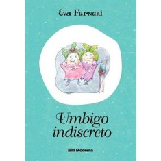 Imagem de Umbigo Indiscreto - Nova Ortografia - 2ª Ed. - Furnari, Eva - 9788516066420