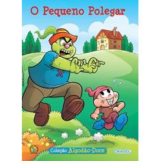 Imagem de O Pequeno Polegar - Volume 11. Coleção Turma da Monica Algodão Doce - Maurício De Sousa - 9788539417759