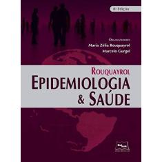 Imagem de Rouquayrol: Epidemiologia e Saúde - Maria Zélia Rouquayrol - 9788583690290