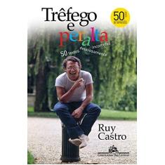 Imagem de Trêfego E Peralta - 50 Textos Deliciosamente Incorretos - Castro,ruy - 9788535930078