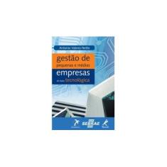 Imagem de Gestão de Pequenas e Médias Empresas de Base Tecnológica - Antonio Valerio Netto - 9788598416311