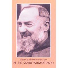 Imagem de Devocionário E Novena Ao Padre Pio, Santo Estigmatizado - Capa Comum - 9788515026692