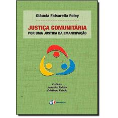 Imagem de Justica Comunitaria - Por Uma Justica Da Emancipacao - Encadernação Desconhecida - 9788577003723