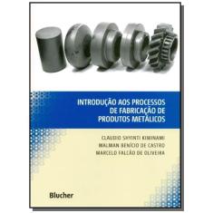Imagem de Introdução aos Processos de Fabricação de Produtos Metálicos - Varios Autores - 9788521...