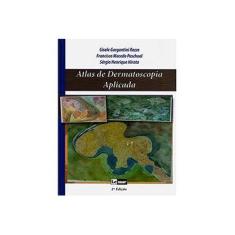 Imagem de Atlas de Dermatoscopia Aplicada - Varios Autores - 9788586652417