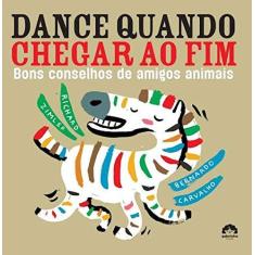 Imagem de Dance Quando Chegar ao Fim - Bons Conselhos de Amigos Animais - Nova Ortografia - Zimler, Richard - 9788501096234