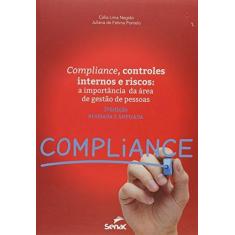 Imagem de Compliance. Controles Internos e Riscos. A Importância da Área de Gestão de Pessoas - Célia Lima Negrão - 9788562564628