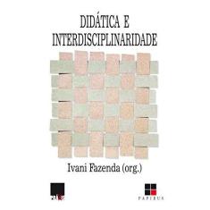 Imagem de Didática e Interdisciplinaridade - Fazenda, Ivani C. Arantes - 9788530805029