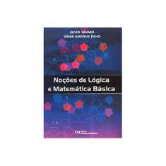 Imagem de Noções de Lógica e Matemática Básica - Osmir Kmeteuk Filho, Silvio Fávaro - 9788573934403