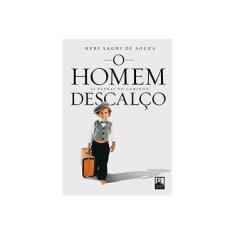 Imagem de O Homem Descalço: As Pedras do Caminho - Hebe Laghi De Souza - 9788578000554