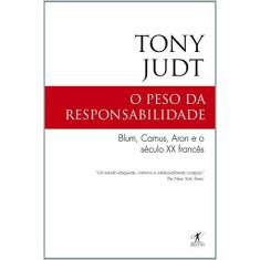 Imagem de O Peso da Responsabilidade - Judt, Tony - 9788539006090
