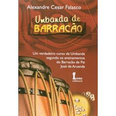 Imagem de Umbanda de Barracão - Falasco, Alexandre Cesar - 9788527412711