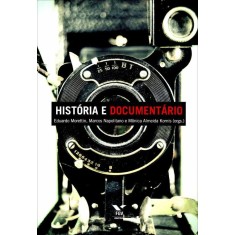 Imagem de História e Documentário - Napolitano, Marcos; Kornis, Mônica Almeida; Morettin, Eduardo - 9788522509508