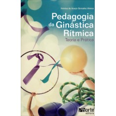 Imagem de Pedagogia Da Ginástica Rítmica - Gonzalez Alonso, Heloisa De Araujo - 9788576553229