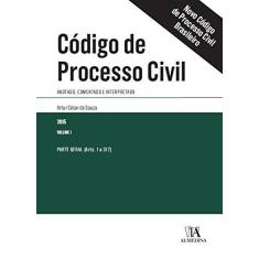 Imagem de Código de Processo Civil - Anotado, Comentado e Interpretado - Parte Geral (Arts. 1 A 317) - Vol. I - Souza, Artur César De - 9788584930418
