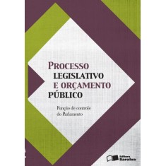Imagem de Processo Legislativo e Orçamento Público - Função de Controle do Parlamento - Gustavo Bambini De Assis, Luiz - 9788502129238