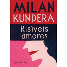 Imagem de Risíveis Amores - Kundera, Milan - 9788535922080