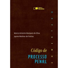 Imagem de Código de Processo Penal - Comentado - Silva, Marco Antonio Marques; Freitas, Jayme Walmer De - 9788502158351