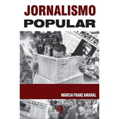 Imagem de Jornalismo Popular - Amaral , Márcia Franz - 9788572443258