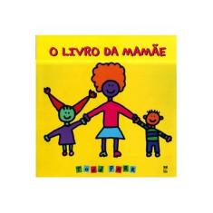 Imagem de O Livro da Mamãe - Parr, Todd - 9788588948396