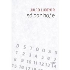 Imagem de Só Por Hoje - Ludemir, Julio - 9788532528001